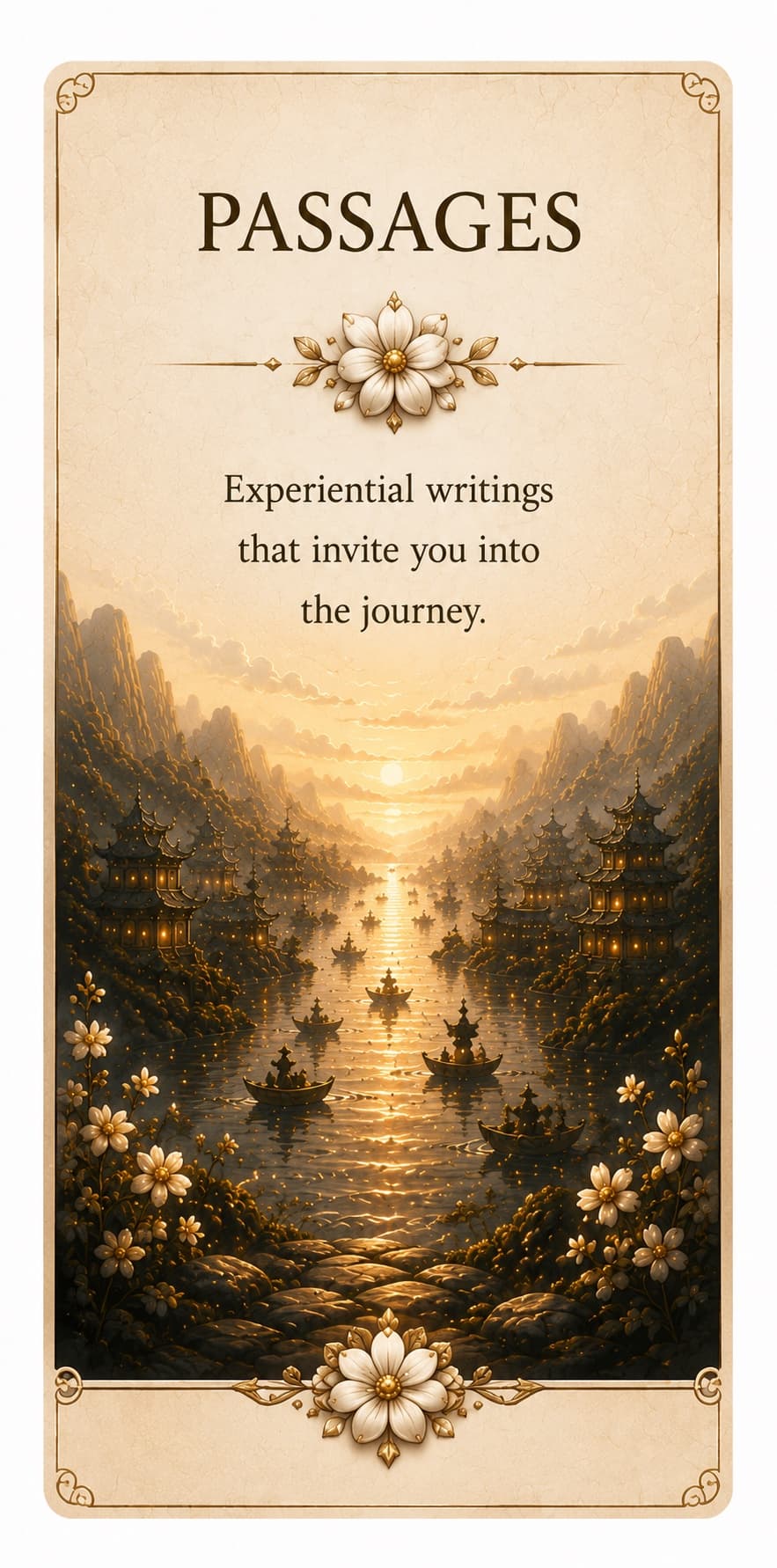 Passages — Experiential writings that invite you into the journey.